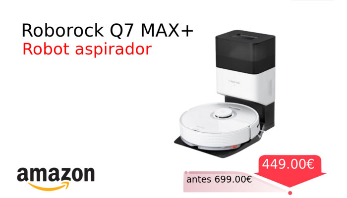 Roborock Q7 MAX+