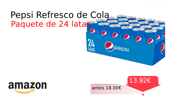 Pepsi Refresco de Cola