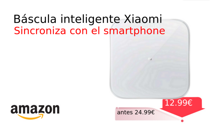 Báscula inteligente Xiaomi