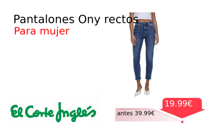 Pantalones Ony rectos