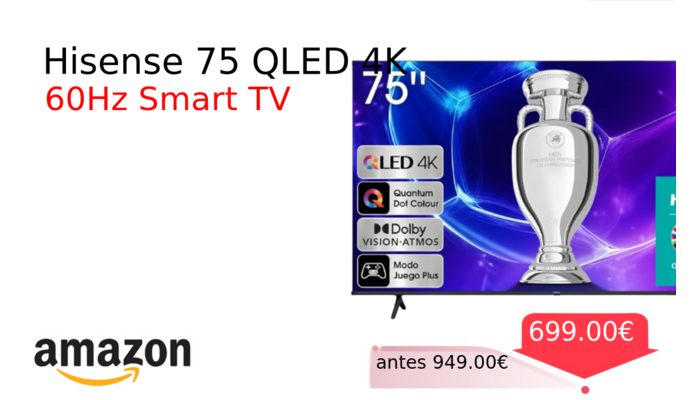 Hisense 75 QLED 4K