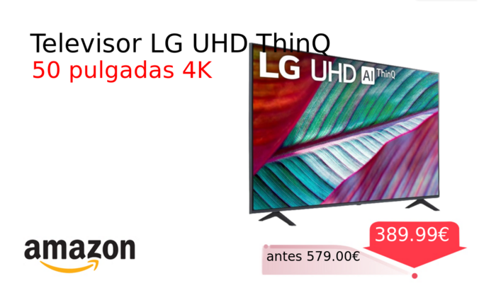 Televisor LG UHD ThinQ