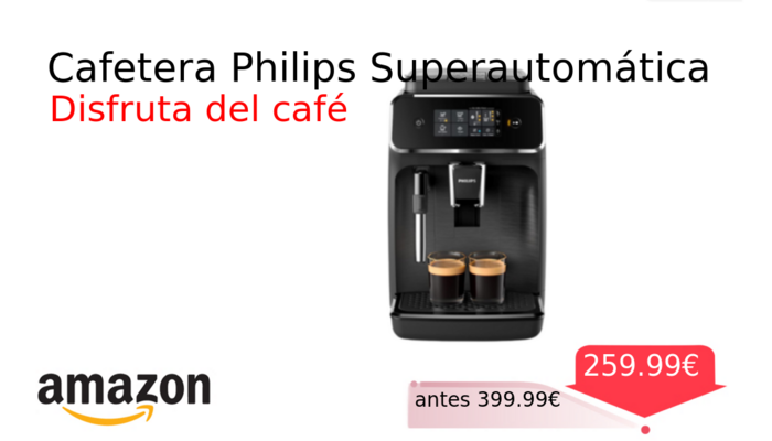 Cafetera Philips Superautomática