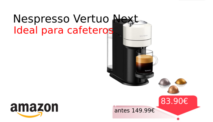 Nespresso Vertuo Next