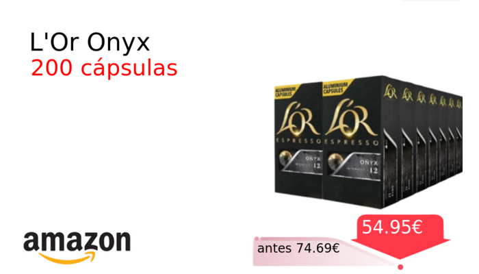 L'Or Onyx