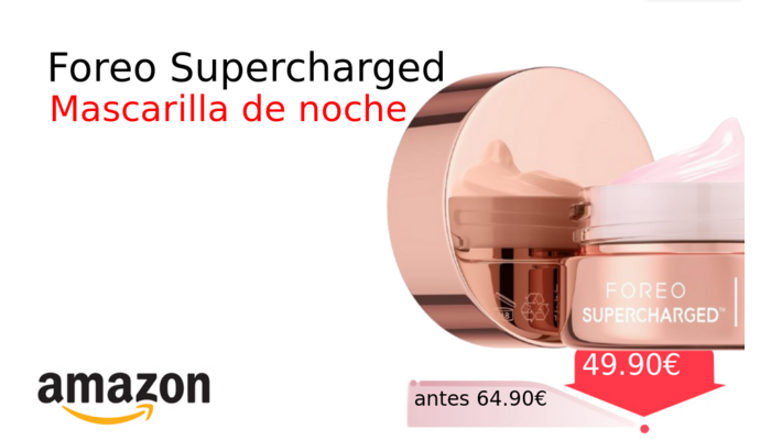 Foreo Supercharged