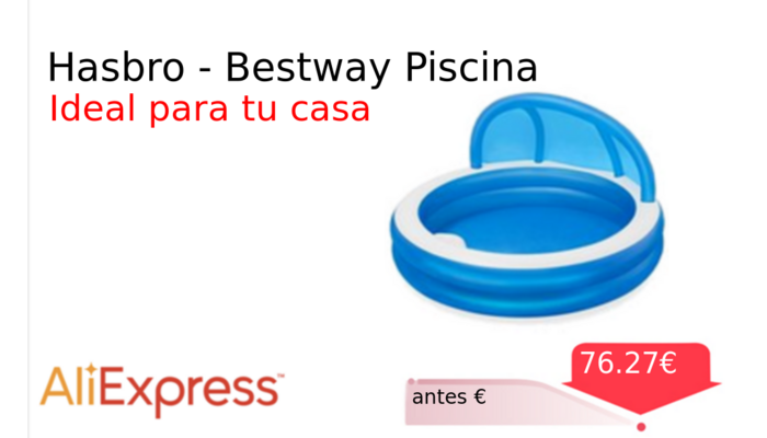 Hasbro - Bestway Piscina