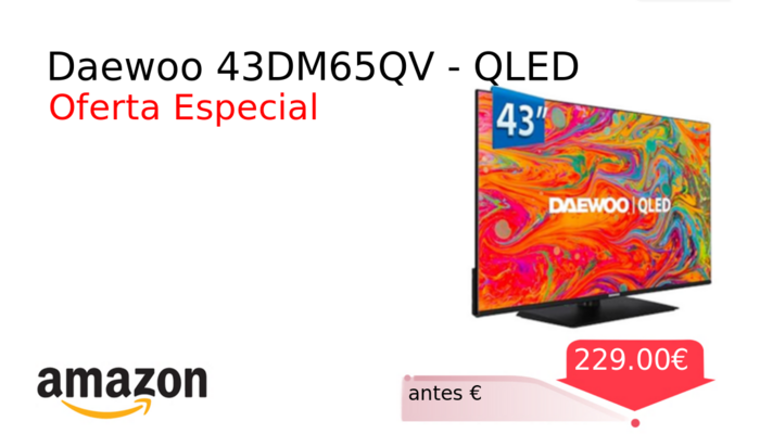 Daewoo 43DM65QV - QLED