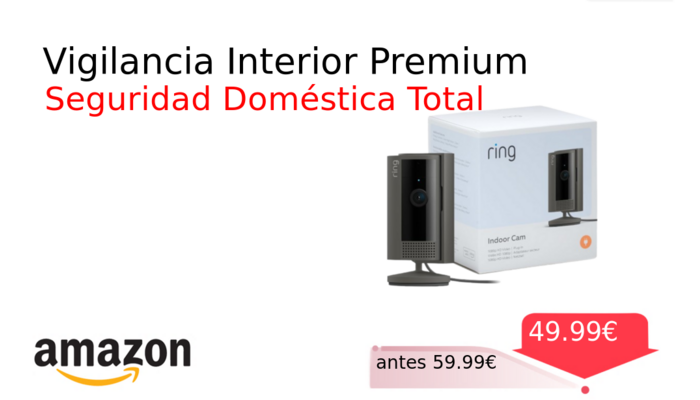 Vigilancia Interior Premium