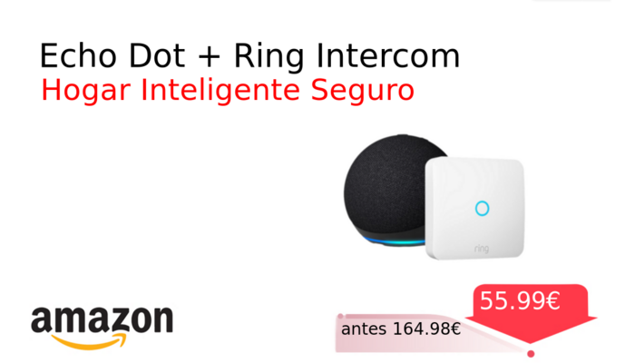 Echo Dot + Ring Intercom