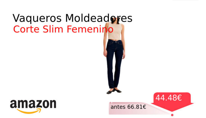 Vaqueros Moldeadores