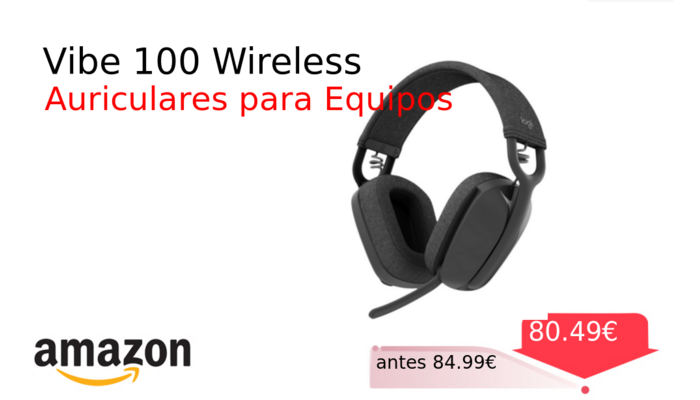 Vibe 100 Wireless