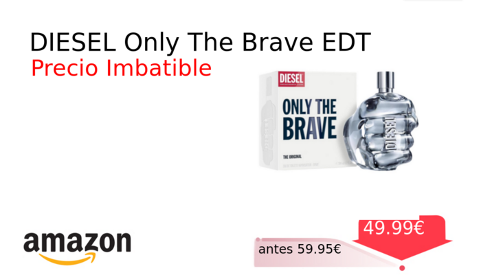 DIESEL Only The Brave EDT