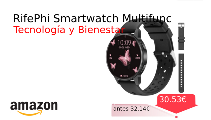RifePhi Smartwatch Multifunc