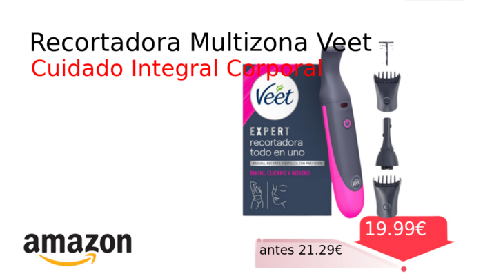 Recortadora Multizona Veet