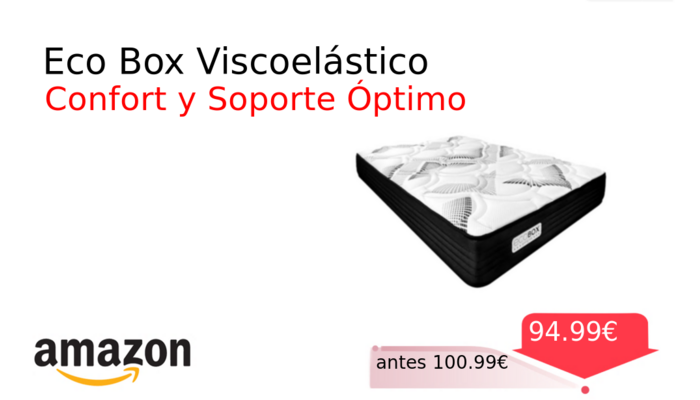 Eco Box Viscoelástico