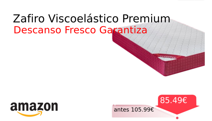 Zafiro Viscoelástico Premium