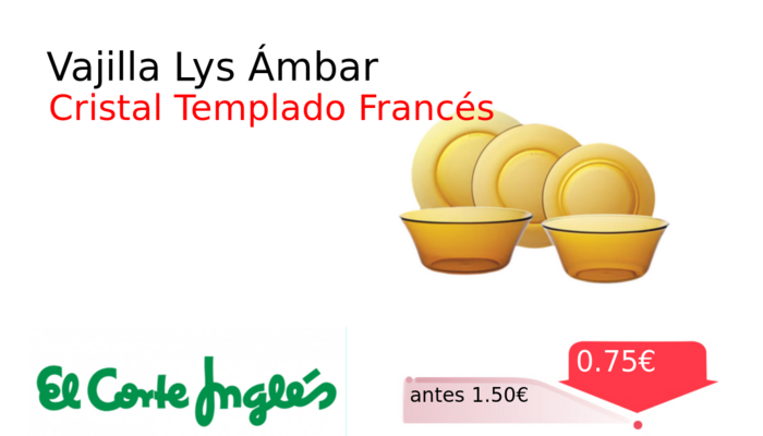Vajilla Lys Ámbar