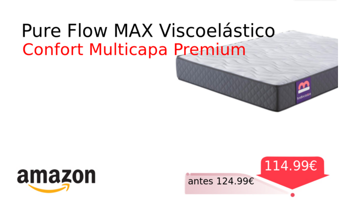 Pure Flow MAX Viscoelástico