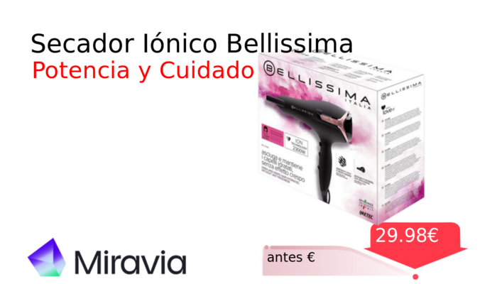 Secador Iónico Bellissima