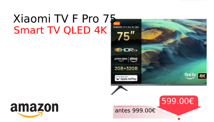 Xiaomi TV F Pro 75