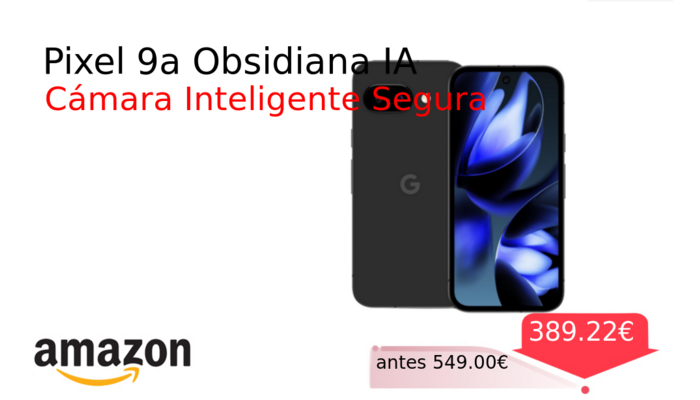 Pixel 9a Obsidiana IA