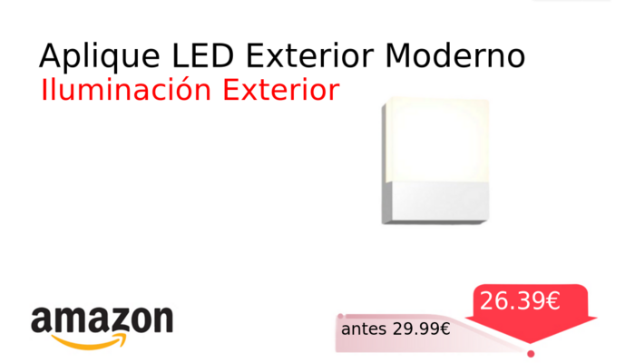 Aplique LED Exterior Moderno