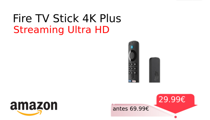 Fire TV Stick 4K Plus