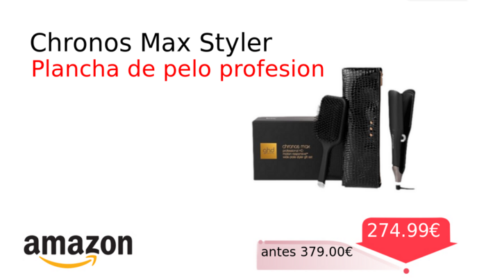 Chronos Max Styler