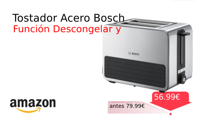 Tostador Acero Bosch