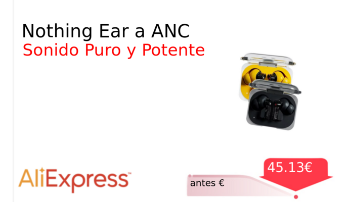 Nothing Ear a ANC