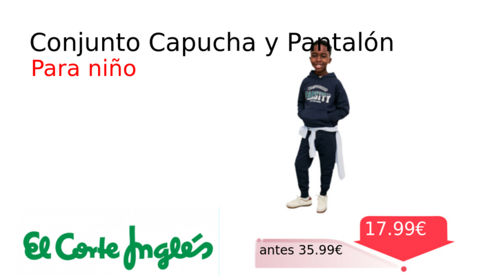 Conjunto Capucha y Pantalón