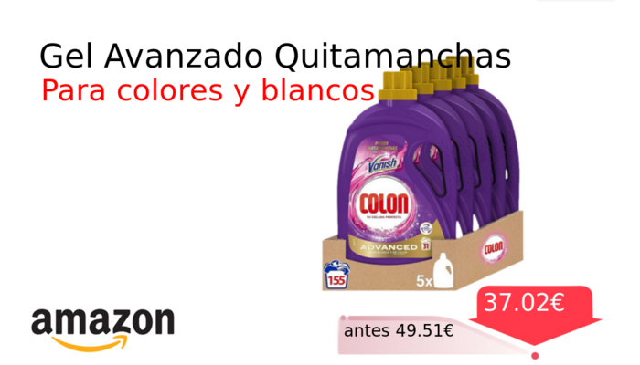 Gel Avanzado Quitamanchas