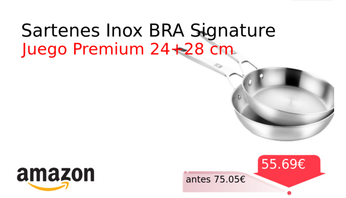 Sartenes Inox BRA Signature