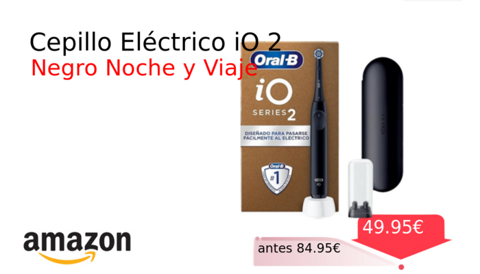 Cepillo Eléctrico iO 2