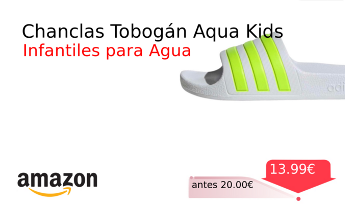 Chanclas Tobogán Aqua Kids
