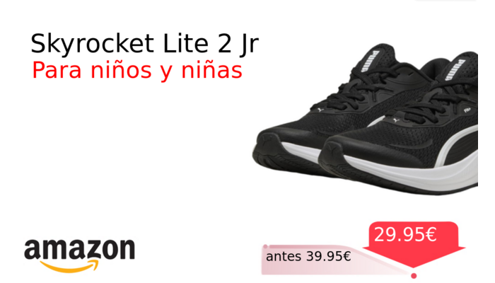 Skyrocket Lite 2 Jr