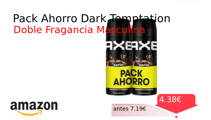 Pack Ahorro Dark Temptation