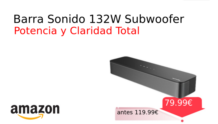 Barra Sonido 132W Subwoofer