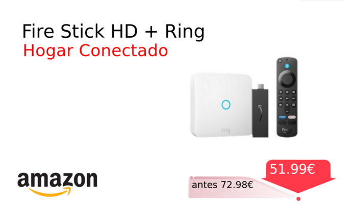 Fire Stick HD + Ring