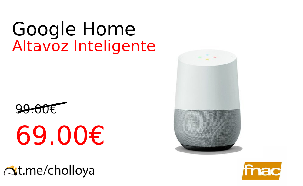 Chollo YA! Google Home