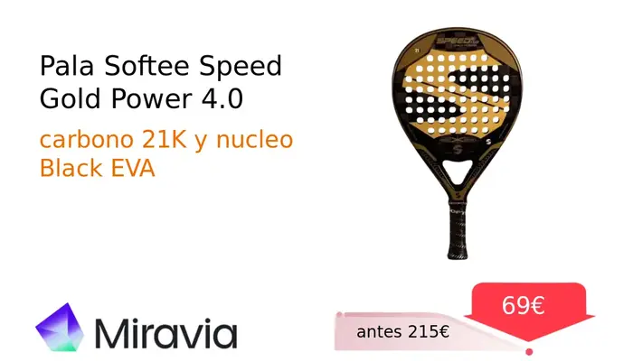 Pala Softee Speed Gold Power 4.0 para Pádel con Carbono 21K