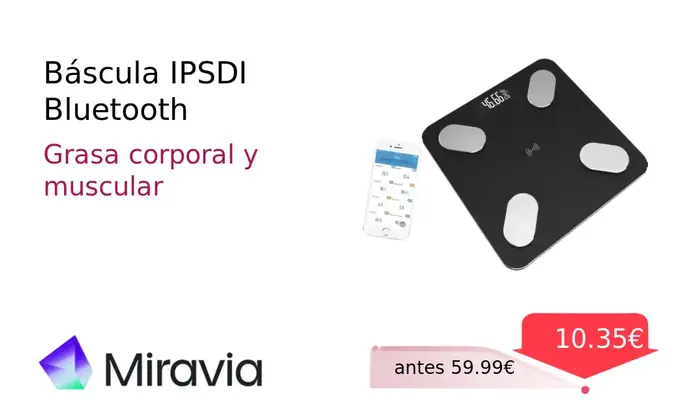 Báscula Inteligente IPSDI Bluetooth con Pantalla LED Oculta